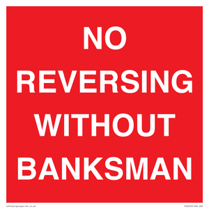 No Reversing Without Banksman